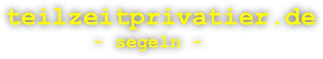 teilzeitprivatier.de
        - segeln -